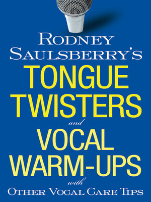 Rodney Saulsberry's Tongue Twisters and Vocal Warm-Ups: With Other Vocal Care Tips - ebook